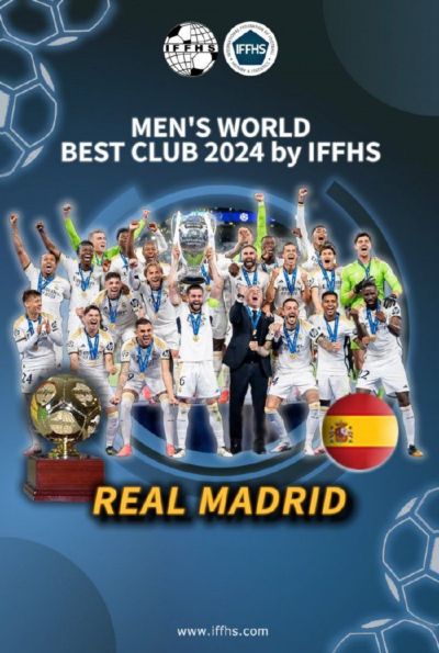 IFFHS公布2024年最佳俱乐部 皇马成功当选
