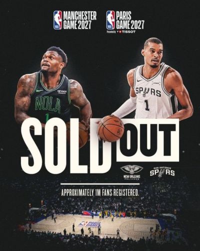 100万人有购票意向！NBA官方：马刺VS鹈鹕的巴黎和曼城赛门票售罄