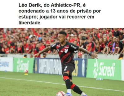 ESPN：巴拉纳竞技球员因强奸前伴侣获刑13年，并承担罚款和诉讼费