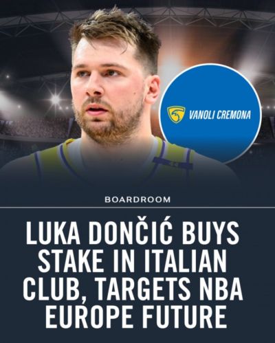 东契奇加入投资集团收购意大利球队 球队计划竞标加入NBA欧洲联赛